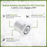 Reducing Bushing PVC 1-1/2 in. x 1 in. Spigot x Fipt
